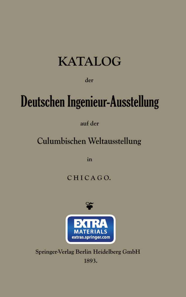 Katalog der Deutschen Ingenieur-Ausstellung auf der Columbischen Weltausstellung in Chicago