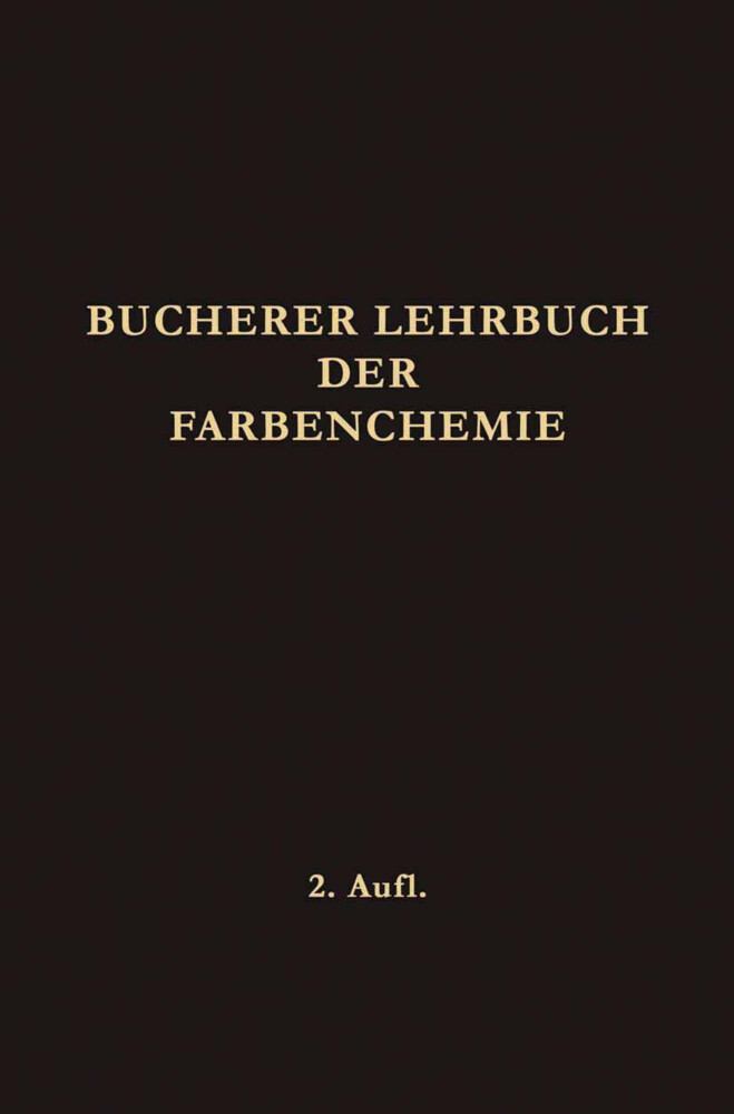 Lehrbuch der Farbenchemie - Hans Theodor Bucherer