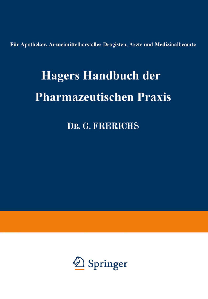 Hagers Handbuch der Pharmazeutischen Praxis - George Arends/ Georg Frerichs/ Hermann Hager/ Eberhard Rimbach/ H. Zörnig