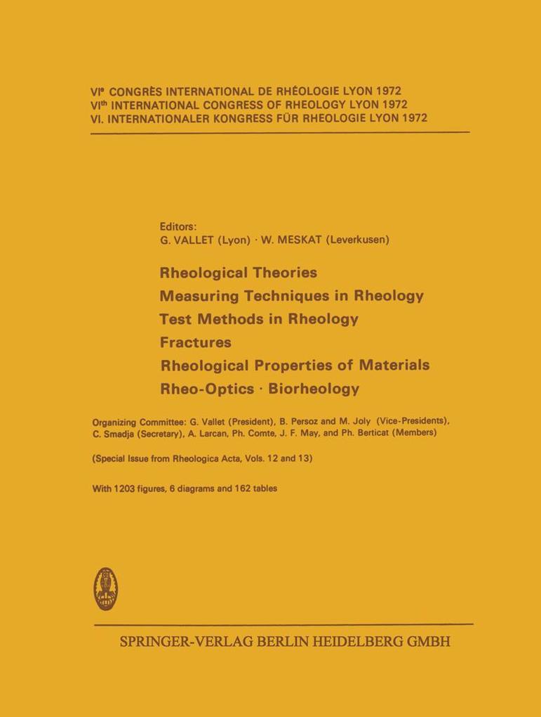 Rheological Theories . Measuring Techniques in Rheology Test Methods in Rheology . Fractures Rheological Properties of Materials . Rheo-Optics . Biorheology