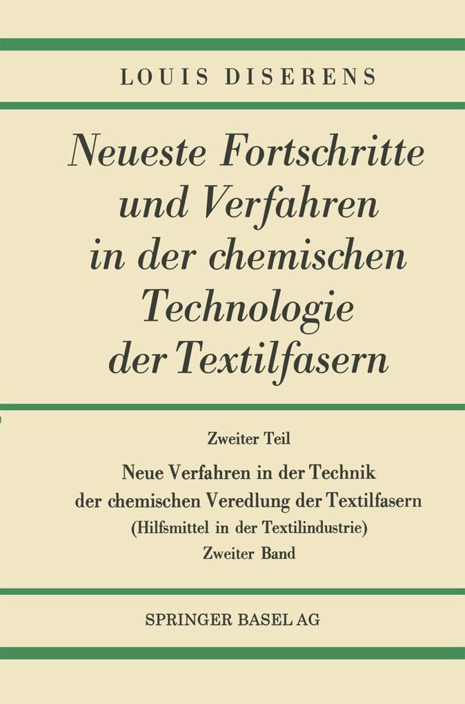 Zweiter Teil: Neue Verfahren in der Technik der chemischen Veredlung der Textilfasern