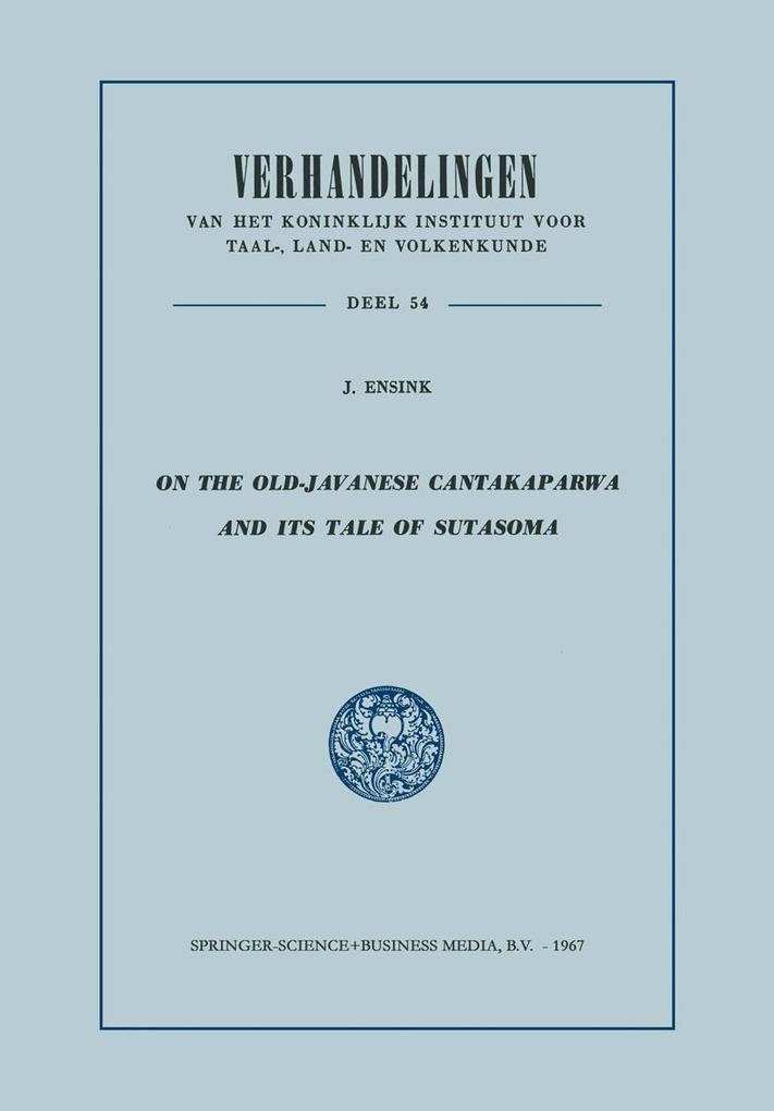 On the Old-Javanese Cantakaparwa and Its Tale of Sutasoma