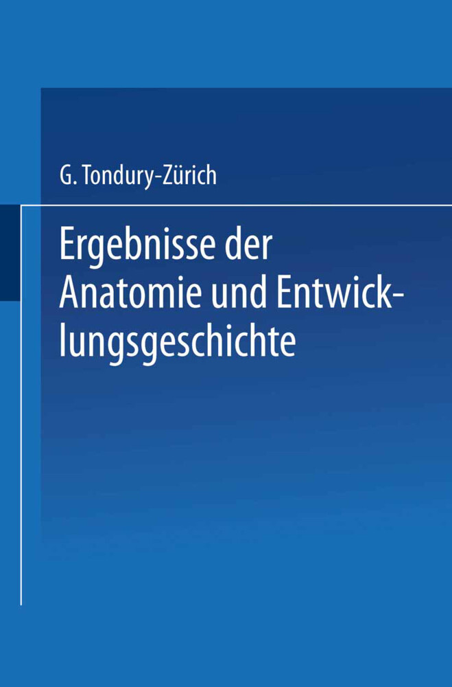 Ergebnisse der Anatomie und Entwicklungsgeschichte / Reviews of Anatomy Embryology and Cell Biology / Revues Danatomie et de Morphologie Expérimentale