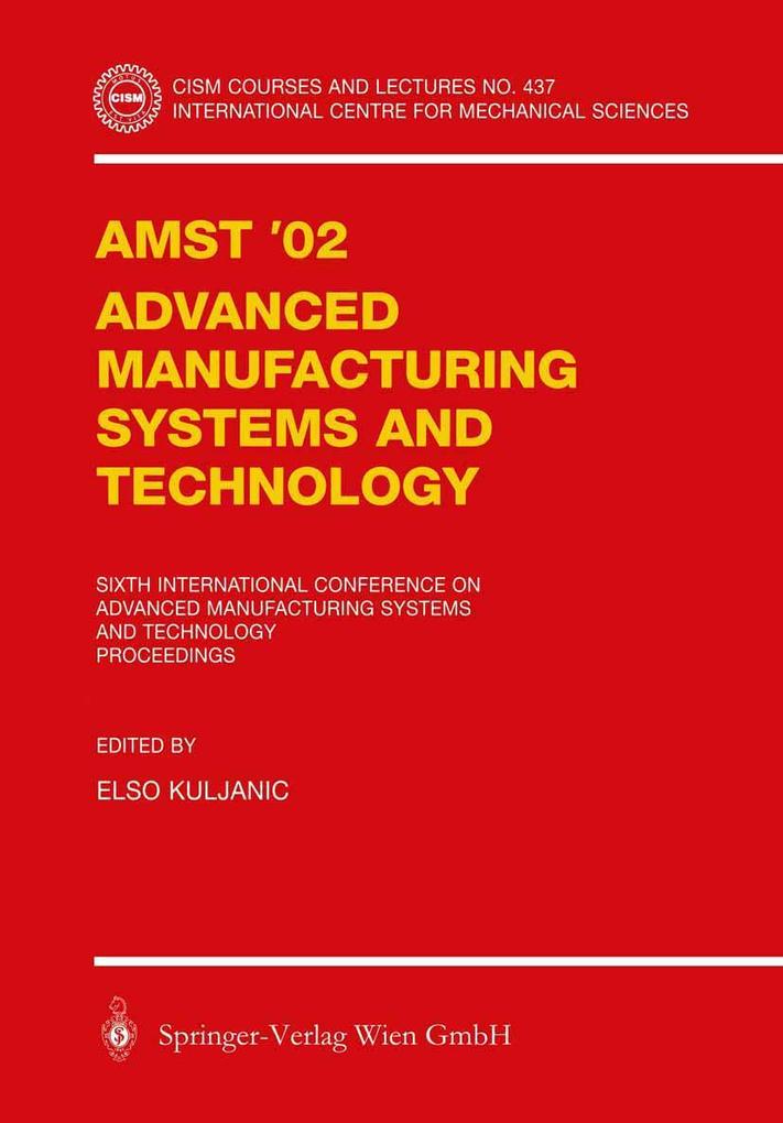 AMST'02 Advanced Manufacturing Systems and Technology