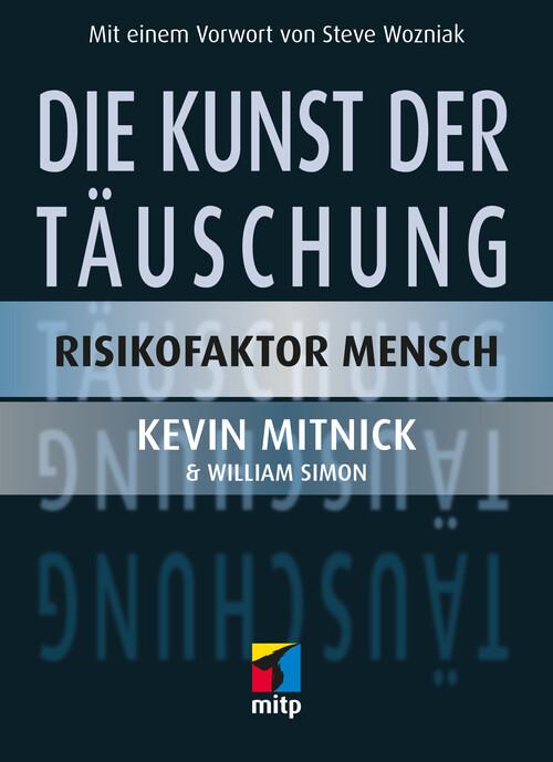 Die Kunst der Täuschung - Kevin D. Mitnick/ William Simon