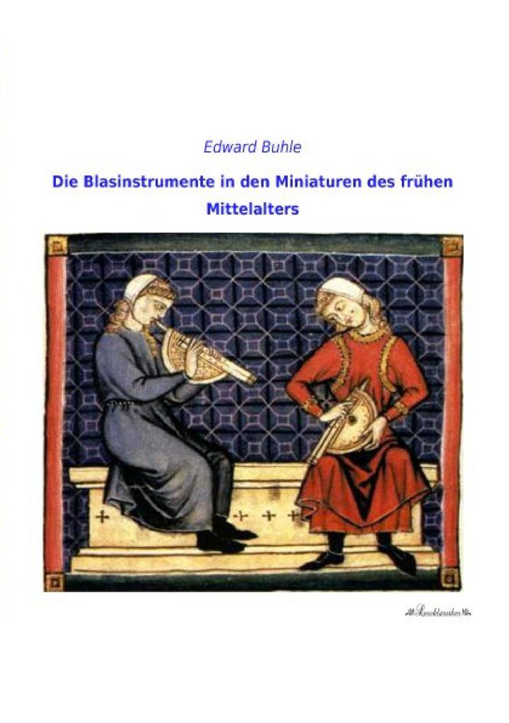 Die Blasinstrumente in den Miniaturen des frühen Mittelalters