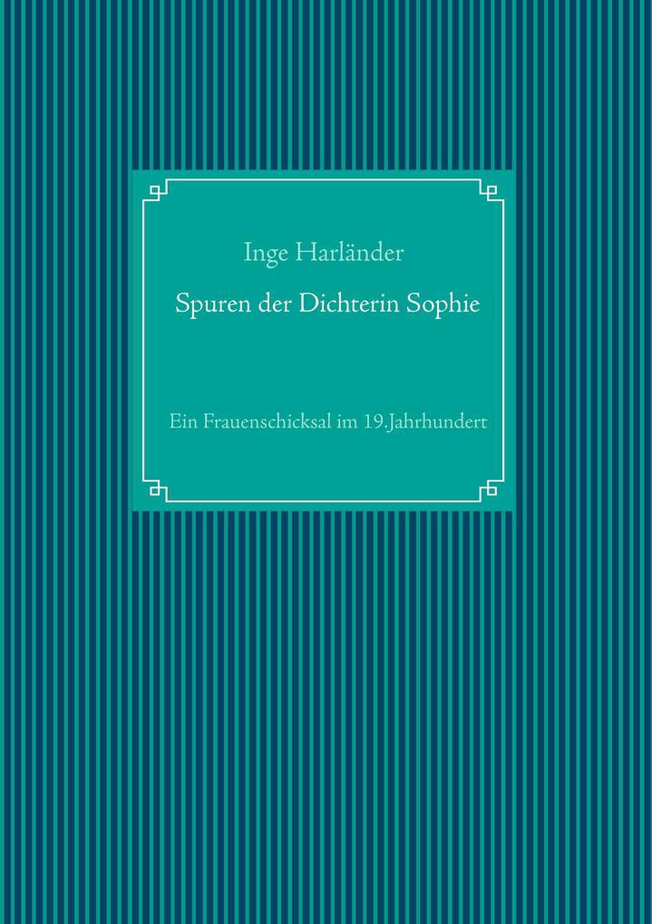 Spuren der Dichterin Sophie