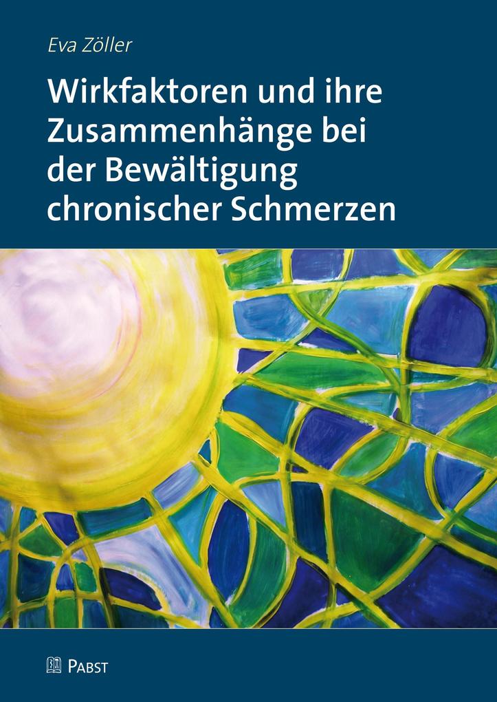 Wirkfaktoren und ihre Zusammenhänge bei der Bewältigung chronischer Schmerzen