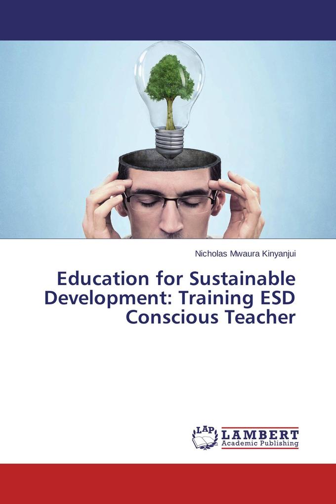 Education for Sustainable Development: Training ESD Conscious Teacher