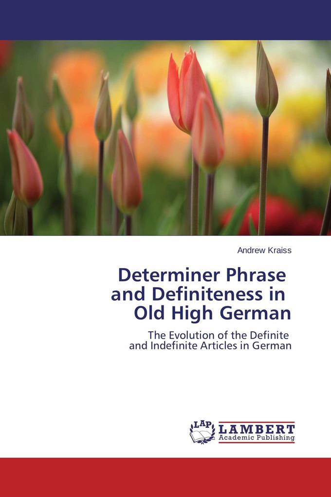 Determiner Phrase and Definiteness in Old High German