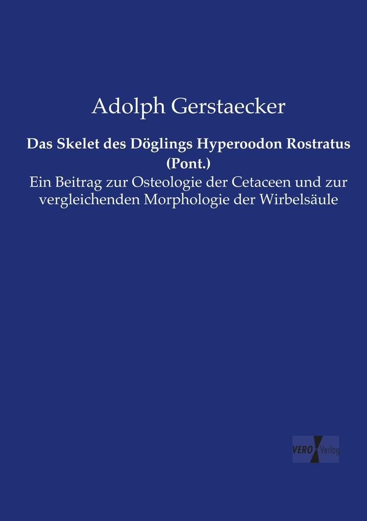 Das Skelet des Döglings Hyperoodon Rostratus (Pont.)