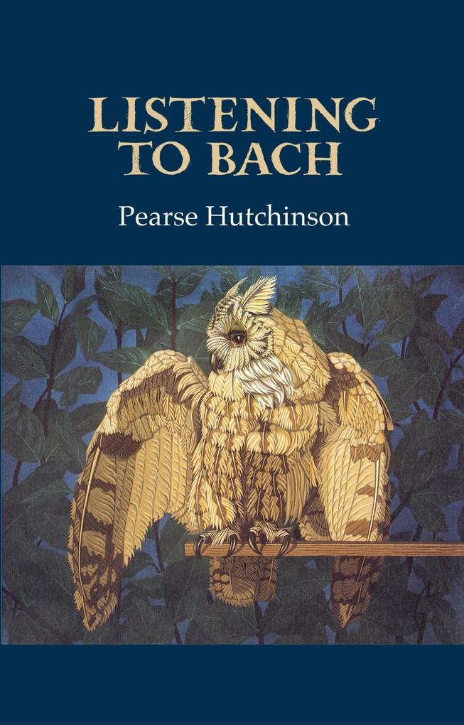 Listening to Bach als eBook Download von Pearse Hutchinson - Pearse Hutchinson