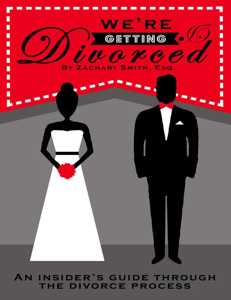 We‘re Getting Divorced: An Insider‘s Guide Through the Divorce Process