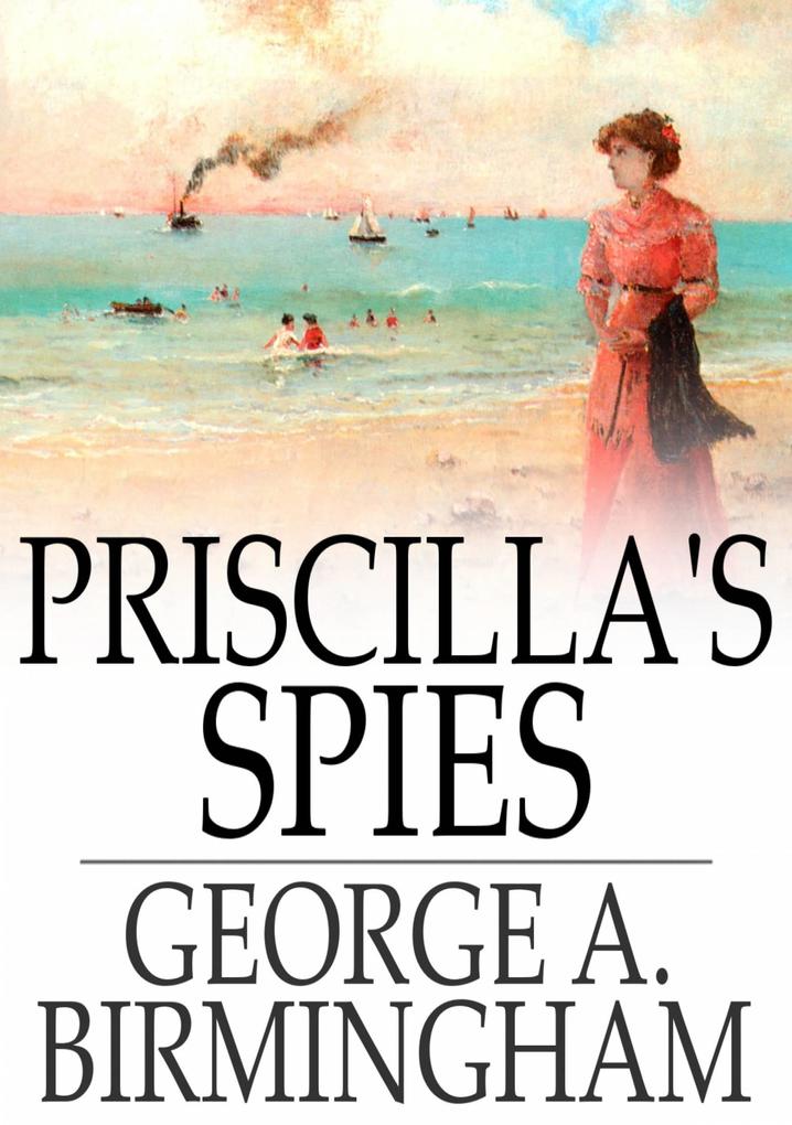 Priscilla‘s Spies