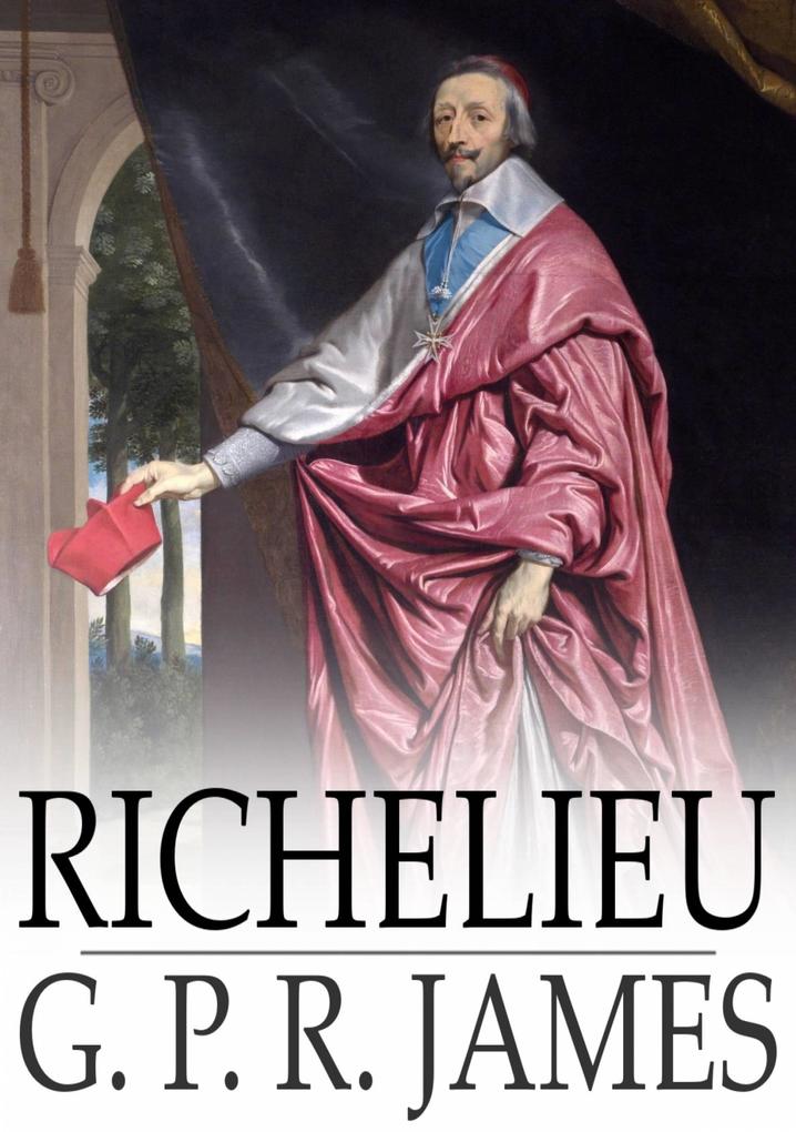 Richelieu - G. P. R. James