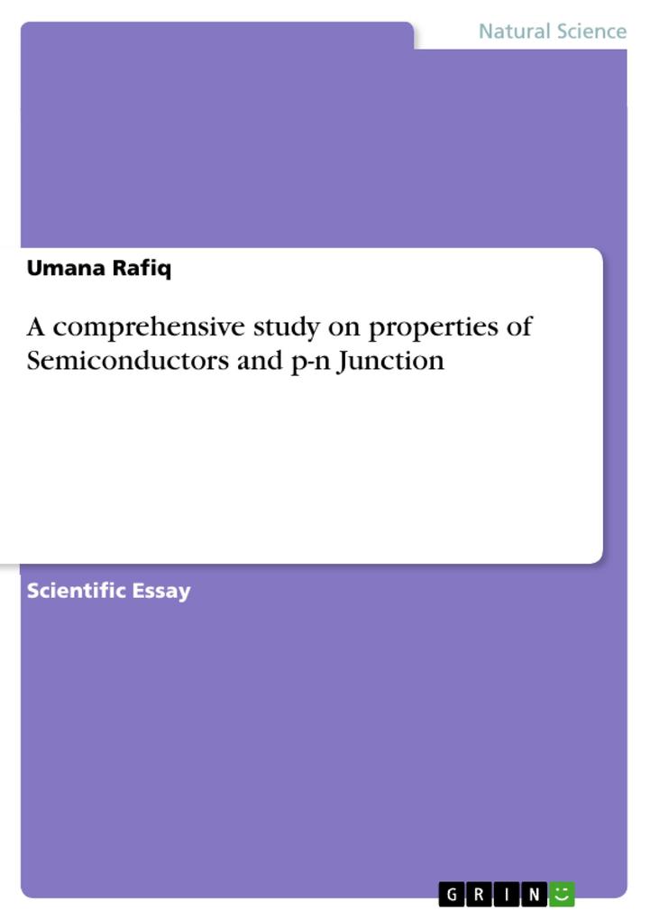 A comprehensive study on properties of Semiconductors and p-n Junction