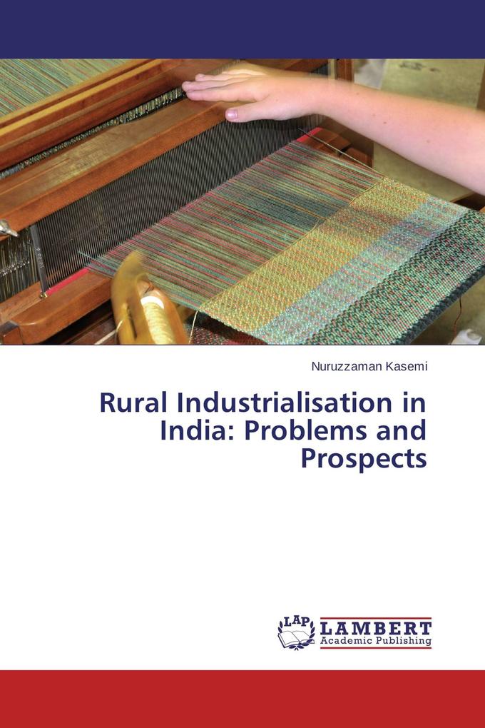 Rural Industrialisation in India: Problems and Prospects