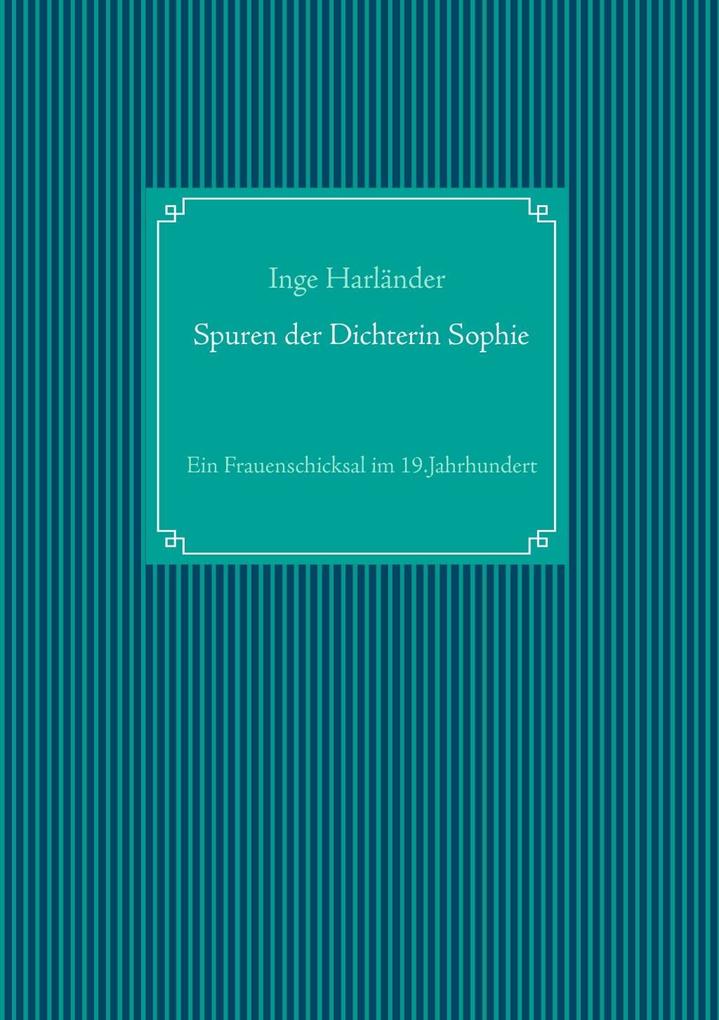 Spuren der Dichterin Sophie