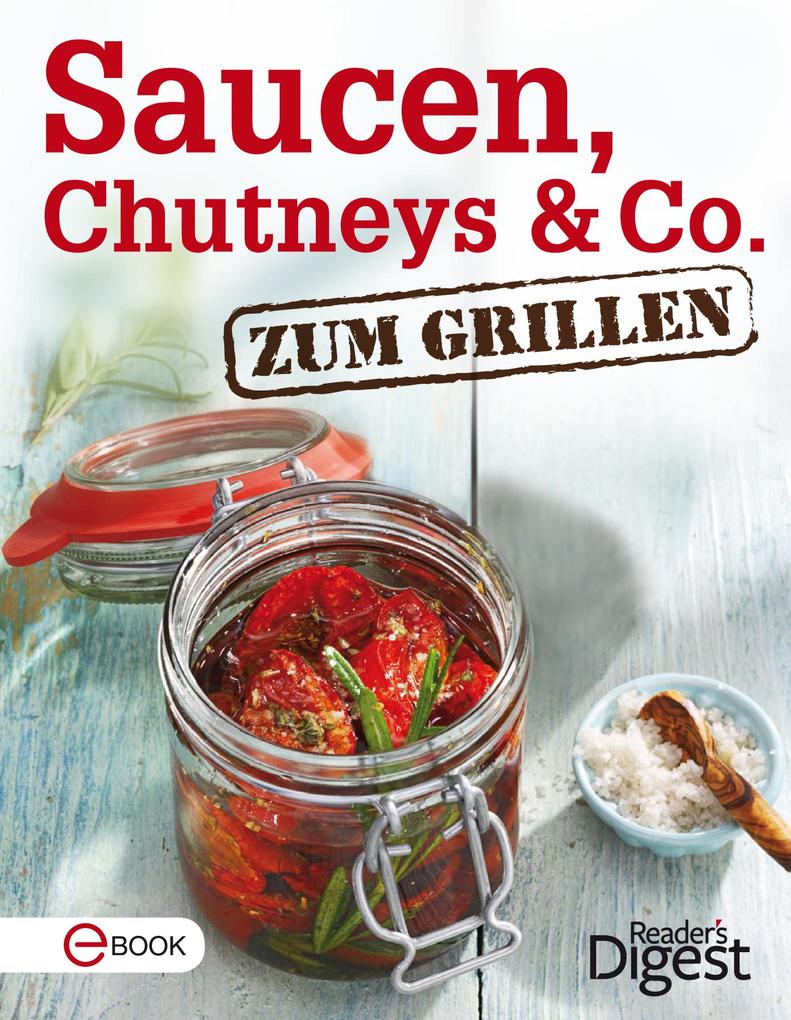 Saucen Chutneys & Co. zum Grillen