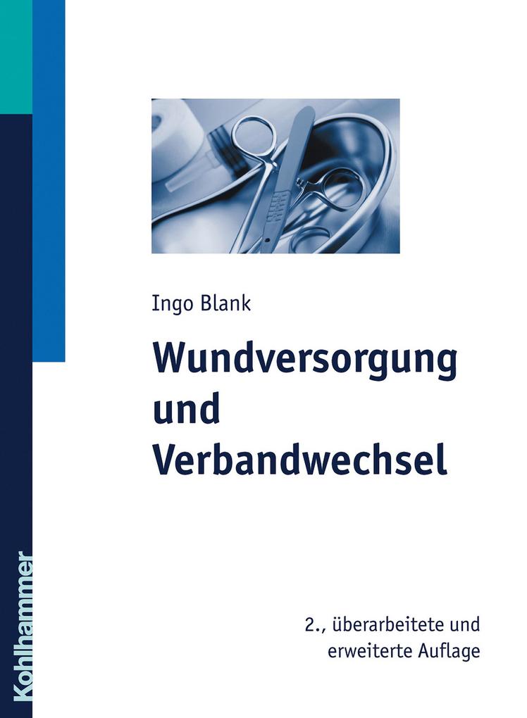 Wundversorgung und Verbandwechsel - Ingo Blank
