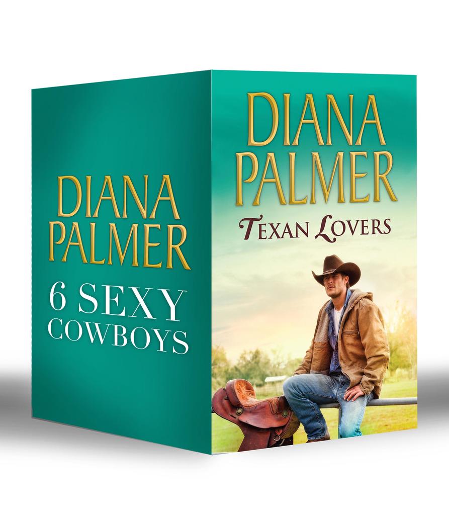 Diana Palmer Texan Lovers: Calhoun / Justin / Tyler / Sutton‘s Way / Ethan / Connal (Long Tall Texans Book 16)