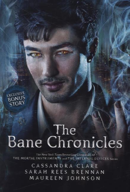 The Bane Chronicles Buch Gebunden Cassandra Clare Sarah Rees Brennan Maureen Johnson