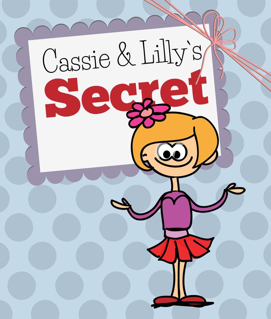 Cassie and `s Secret