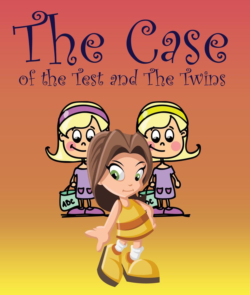 The Case of the Test and The Twins