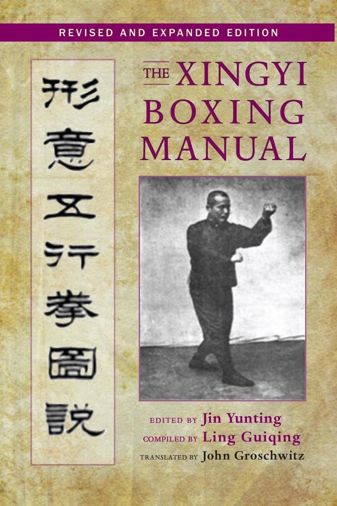 The Xingyi Boxing Manual Revised and Expanded Edition