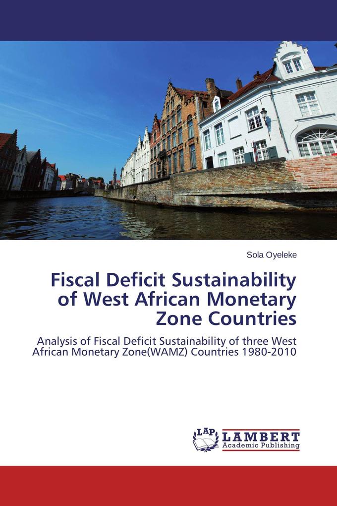 Fiscal Deficit Sustainability of West African Monetary Zone Countries