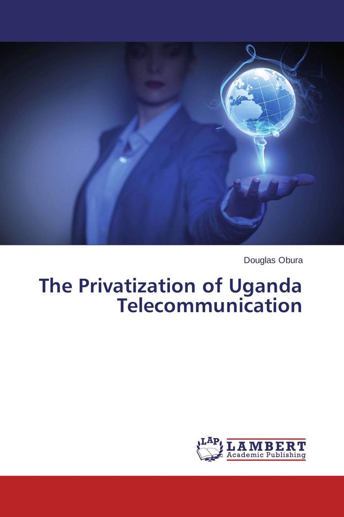 The Privatization of Uganda Telecommunication