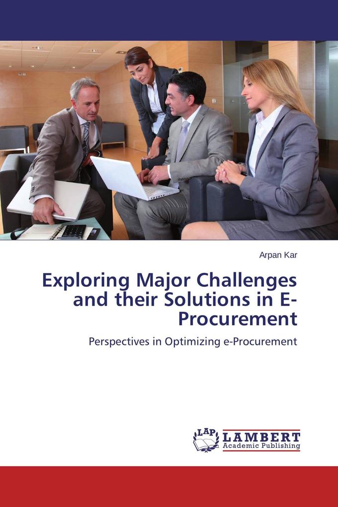 Exploring Major Challenges and their Solutions in E-Procurement