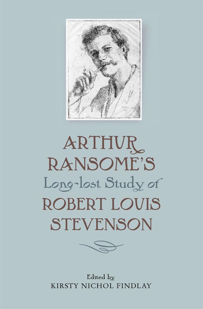Arthur Ransome‘s Long-Lost Study of Robert Louis Stevenson