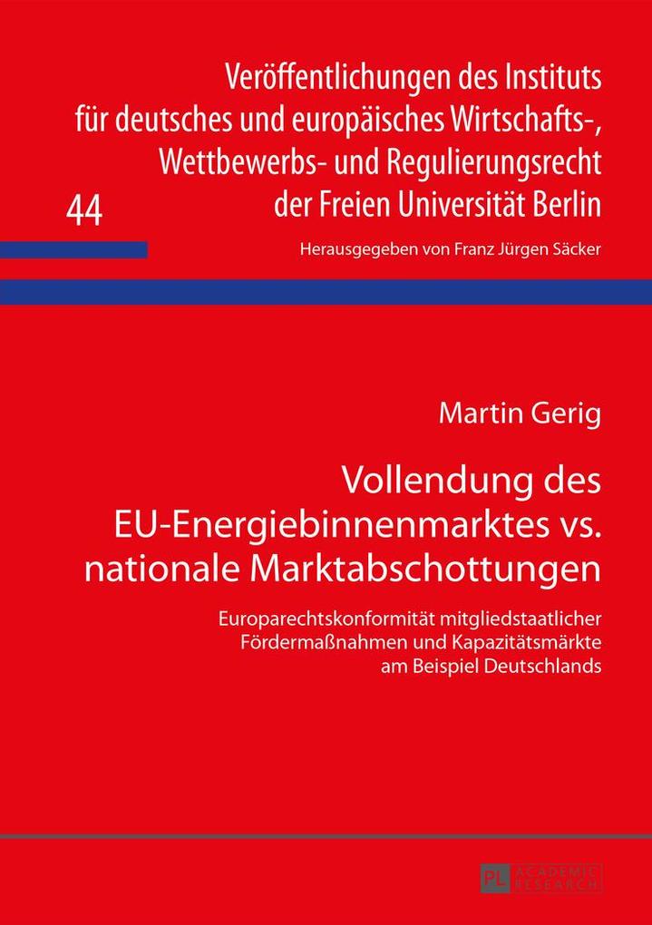 Vollendung des EU-Energiebinnenmarktes vs. nationale Marktabschottungen