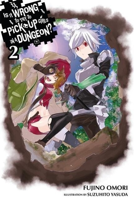 Is It Wrong to Try to Pick Up Girls in a Dungeon? Vol. 2 (Light Novel)