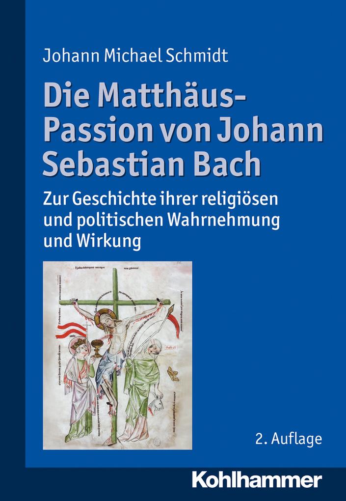 Die Matthäus-Passion von Johann Sebastian Bach