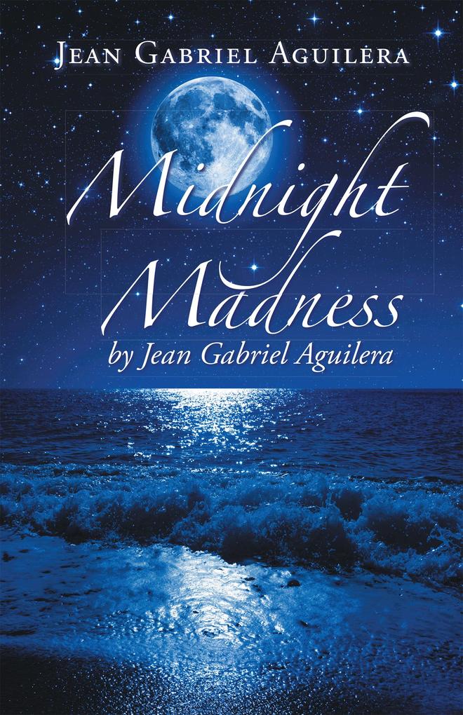 Midnight Madness by Jean Gabriel Aguilera