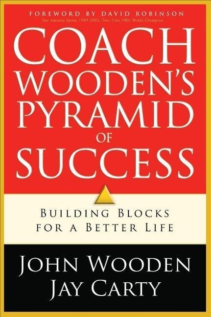 Coach Wooden`s Pyramid of Success - John Wooden/ Jay Carty/ David Robinson