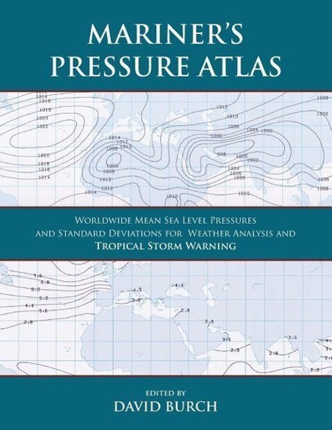 Mariner‘s Pressure Atlas: Worldwide Mean Sea Level Pressures and Standard Deviations for Weather Analysis and Tropical Storm Forecasting