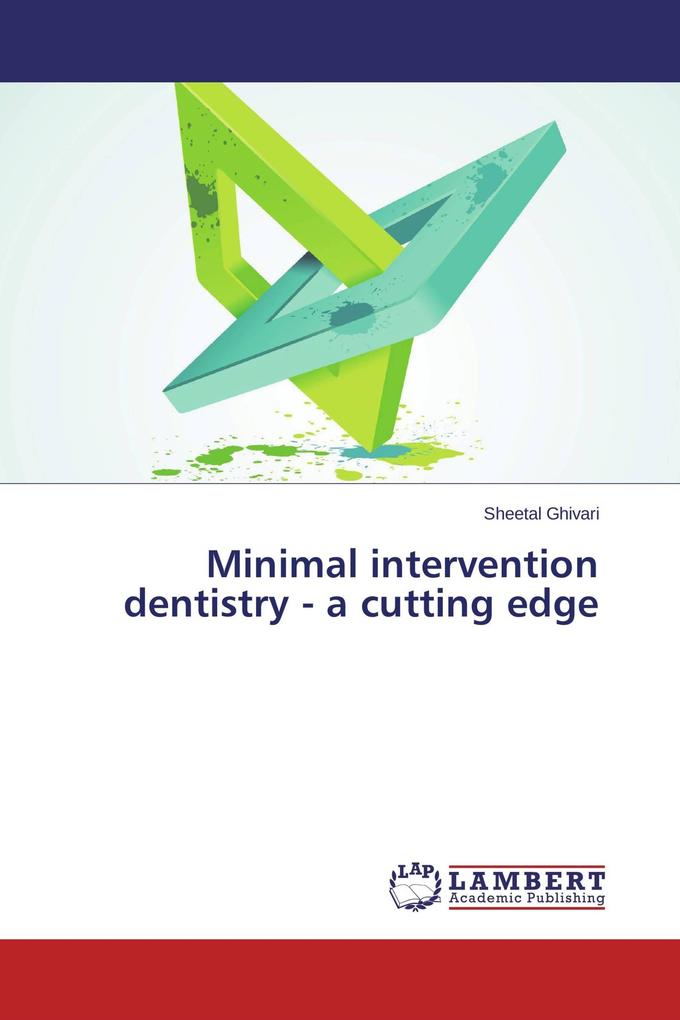 Minimal intervention dentistry - a cutting edge