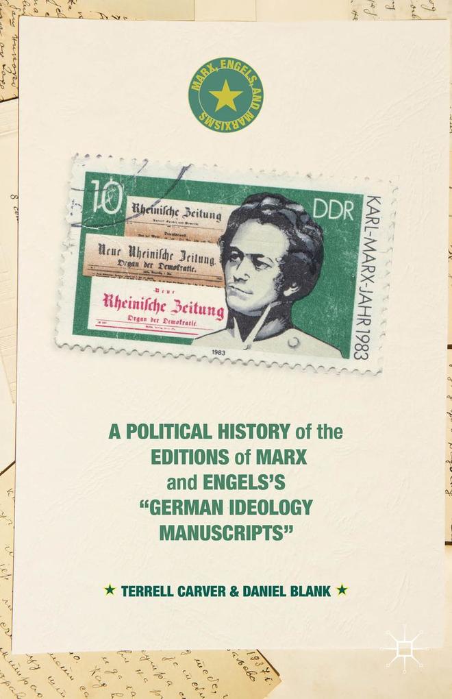 A Political History of the Editions of Marx and Engels‘s German Ideology Manuscripts