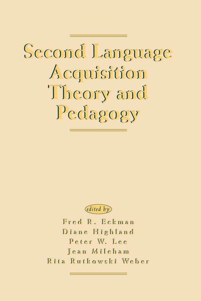 Second Language Acquisition Theory and Pedagogy