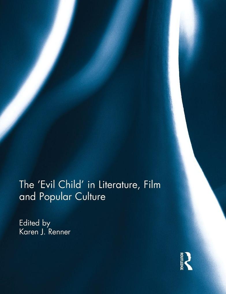 The 'Evil Child' in Literature Film and Popular Culture