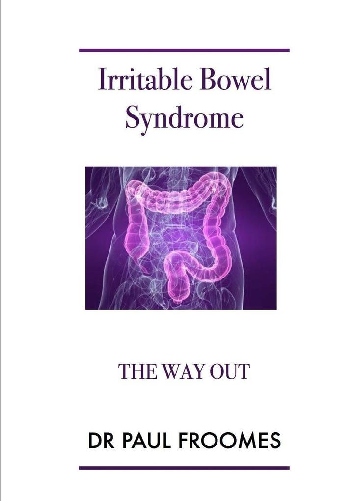 Irritable Bowel Syndrome - The Way Out