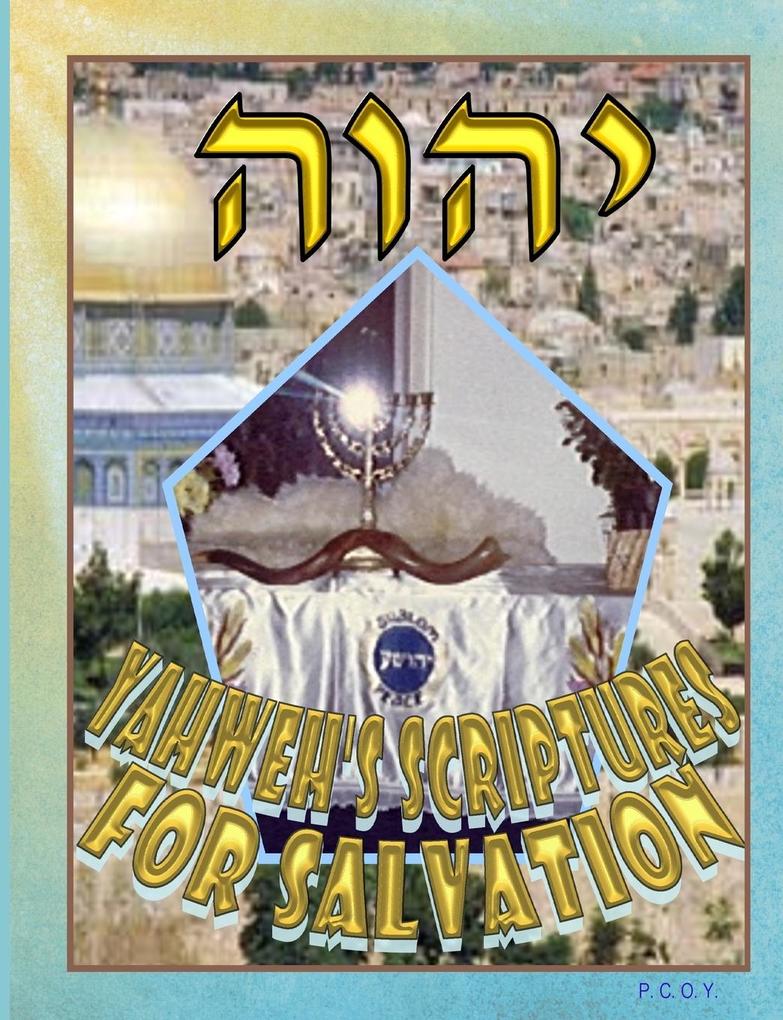 Yahweh's Scriptures For Salvation