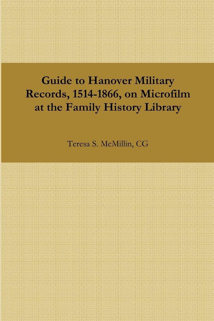 Guide to Hanover Military Records 1514-1866 on Microfilm at the Family History Library