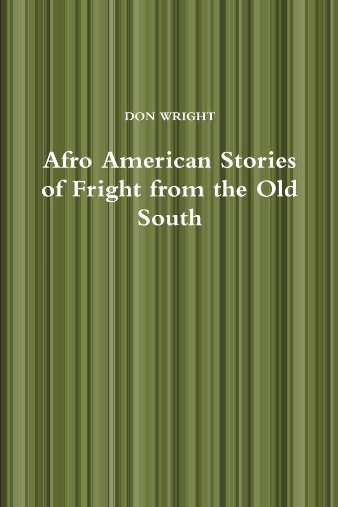 Afro American Stories of Fright from the Old South