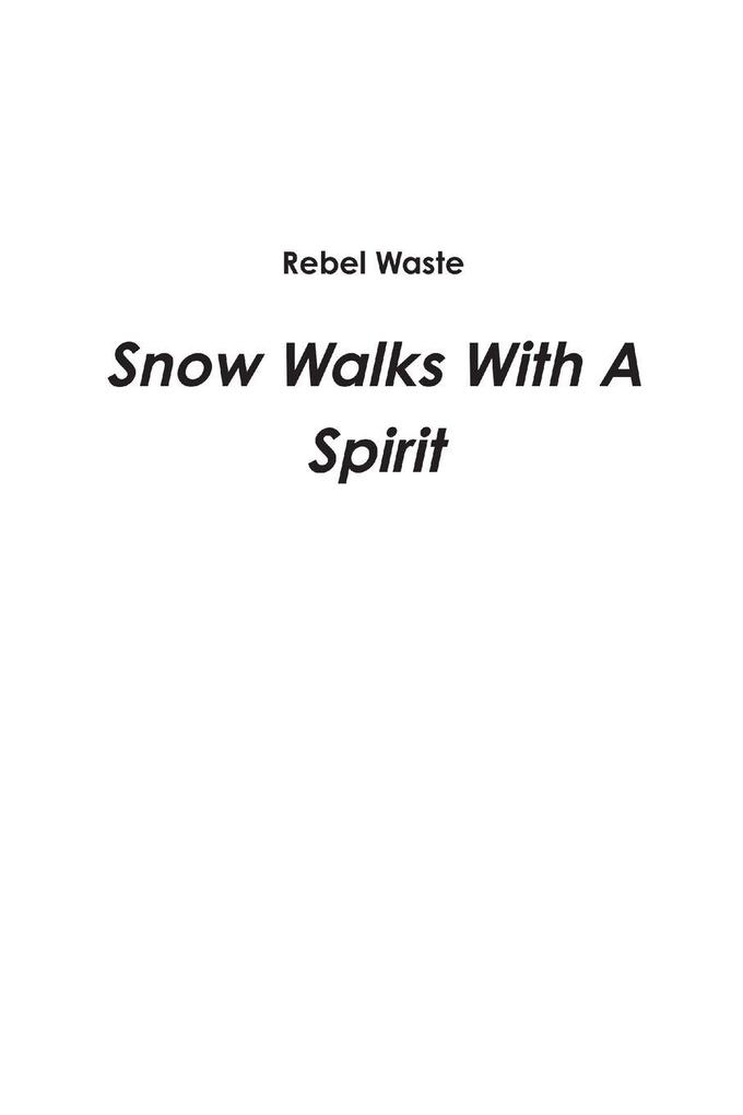 Snow Walks with a Spirit