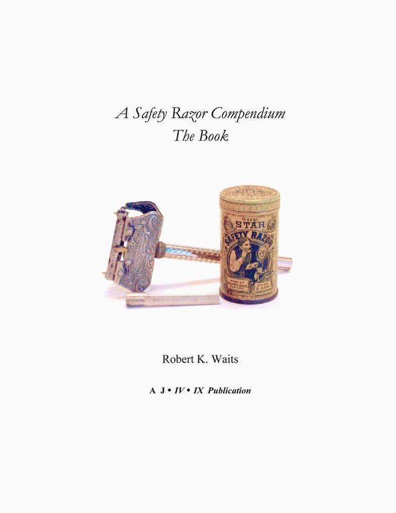 A Safety Razor Compendium