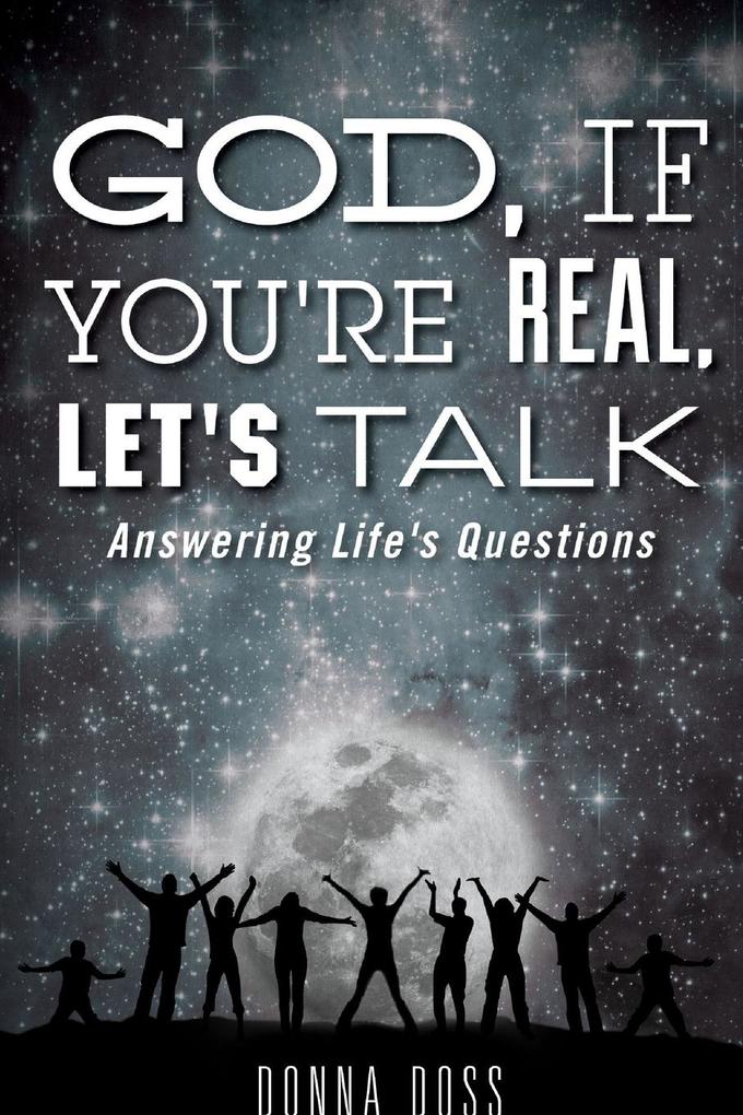 God If You‘re Real  Let‘s Talk!